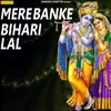 About Mere Banke Bihari Lal Song